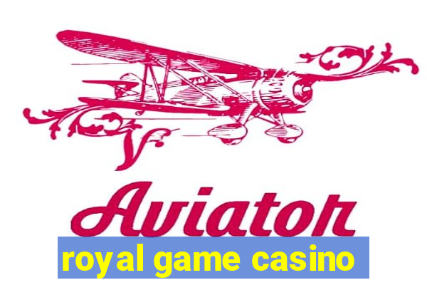 royal game casino