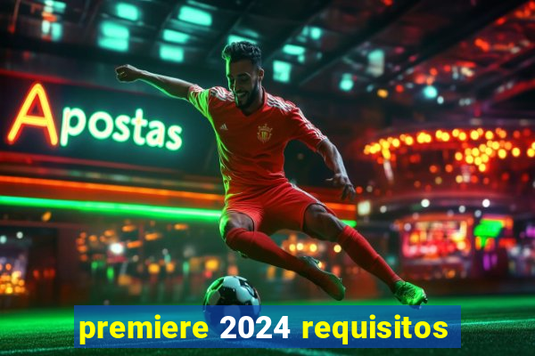 premiere 2024 requisitos