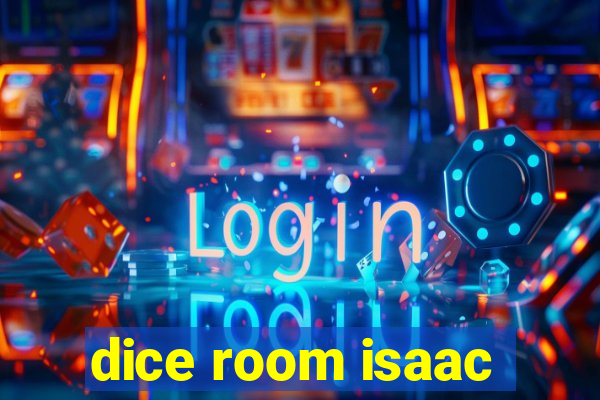 dice room isaac