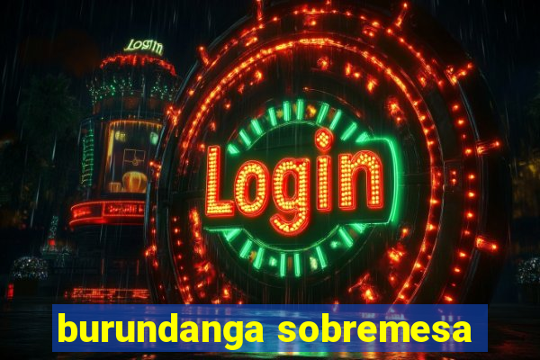 burundanga sobremesa