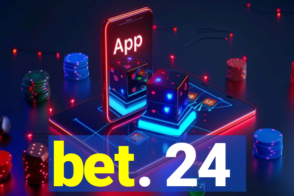 bet. 24