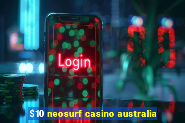 $10 neosurf casino australia