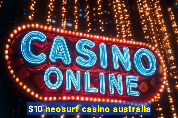 $10 neosurf casino australia