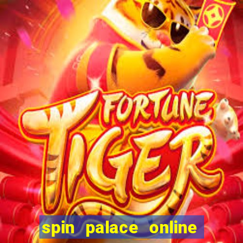 spin palace online casino reviews