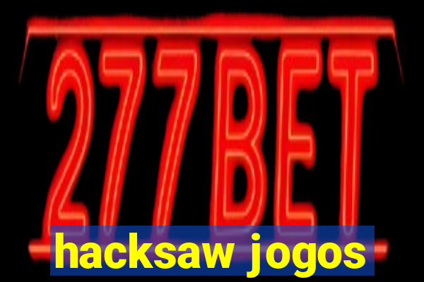 hacksaw jogos