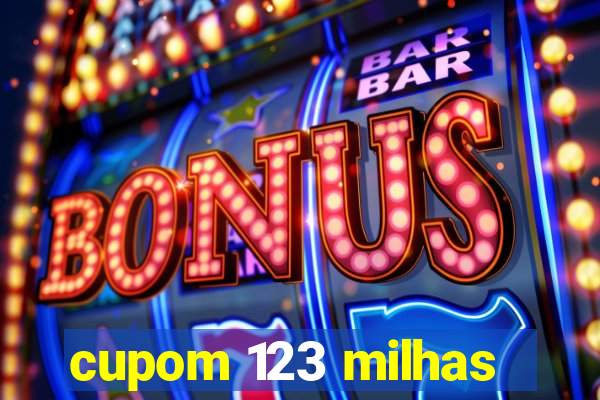 cupom 123 milhas