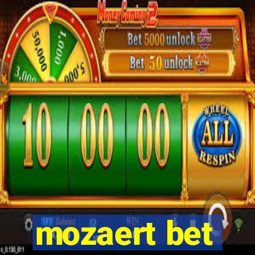 mozaert bet