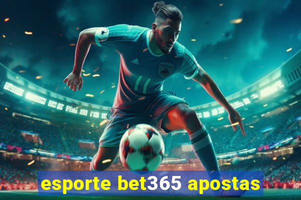 esporte bet365 apostas