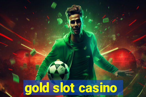 gold slot casino