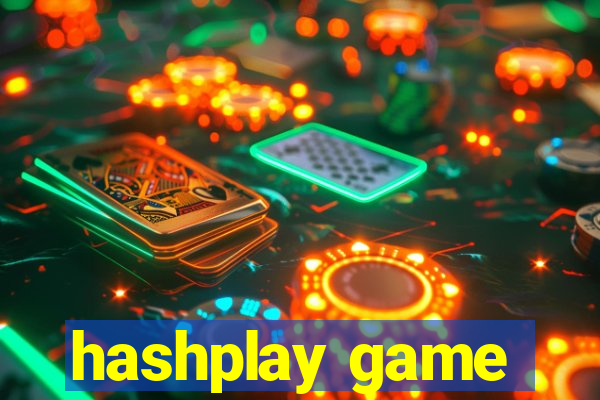 hashplay game