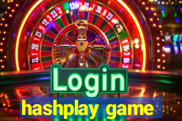 hashplay game