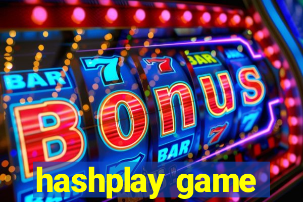 hashplay game