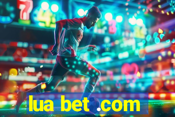 lua bet .com