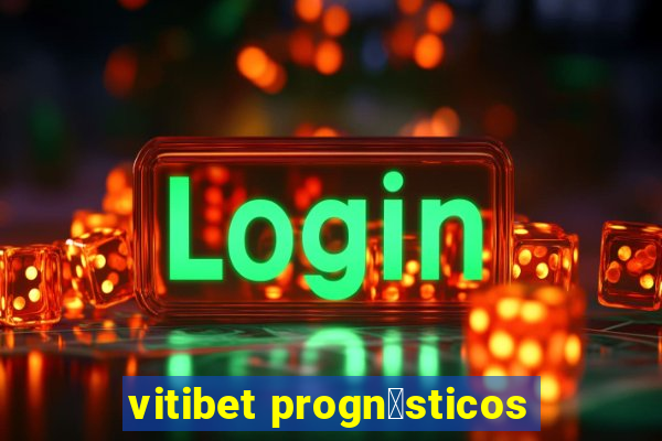 vitibet progn贸sticos