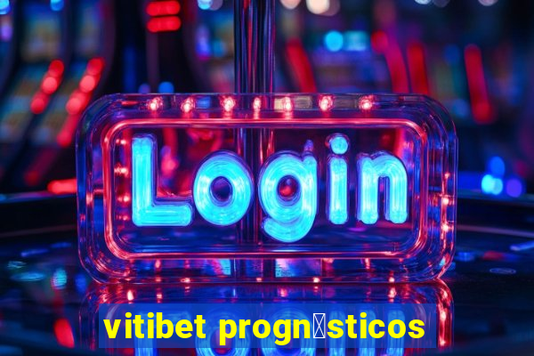 vitibet progn贸sticos