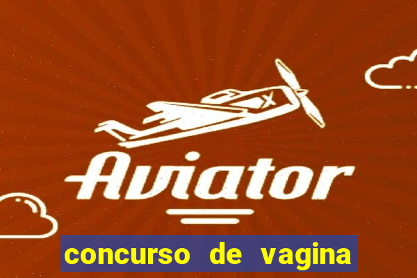 concurso de vagina mais bonita do brasil