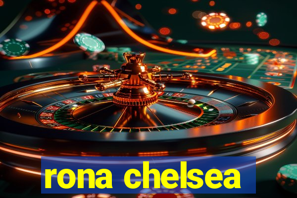 rona chelsea