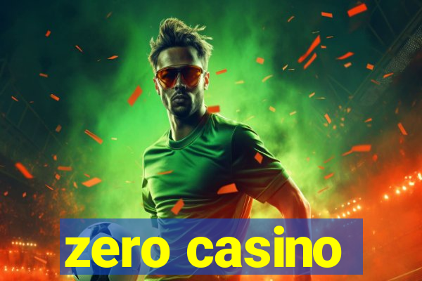 zero casino