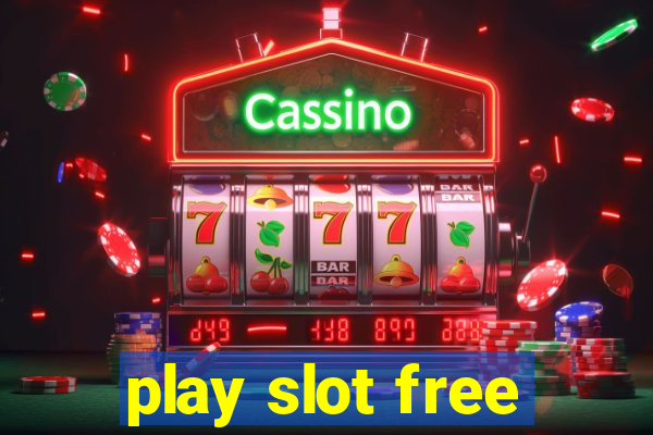 play slot free