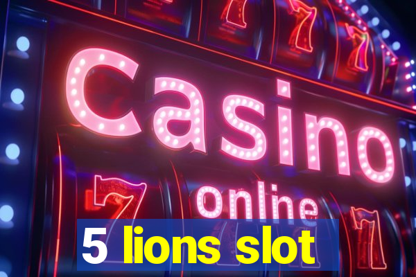 5 lions slot