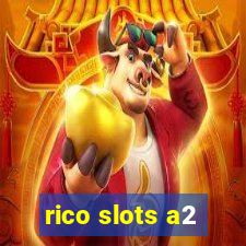 rico slots a2