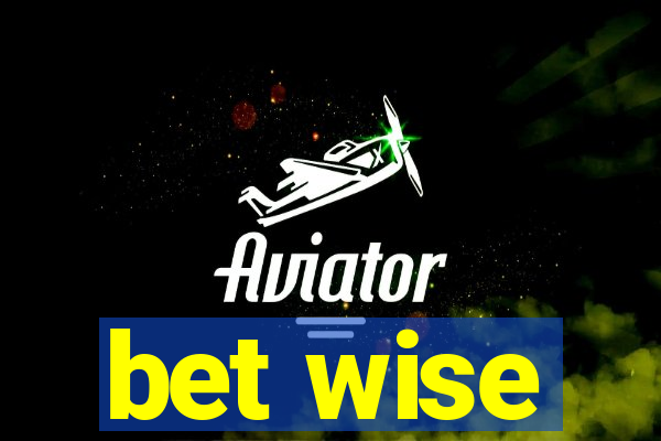 bet wise