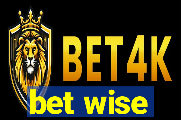 bet wise