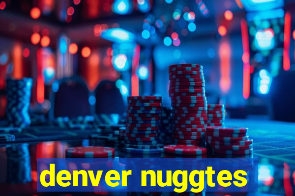 denver nuggtes