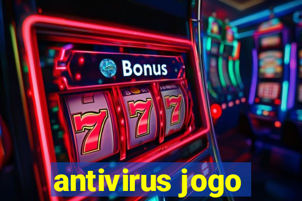 antivirus jogo