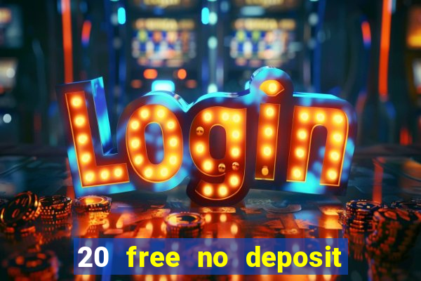 20 free no deposit casino uk 2022