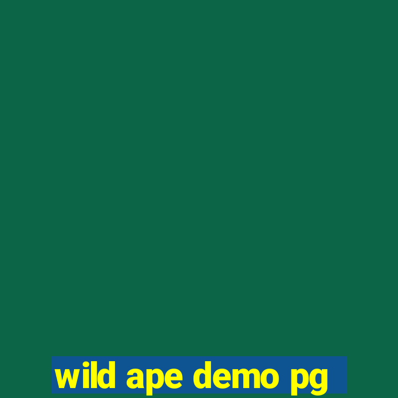 wild ape demo pg