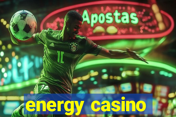 energy casino