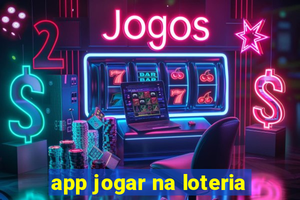 app jogar na loteria