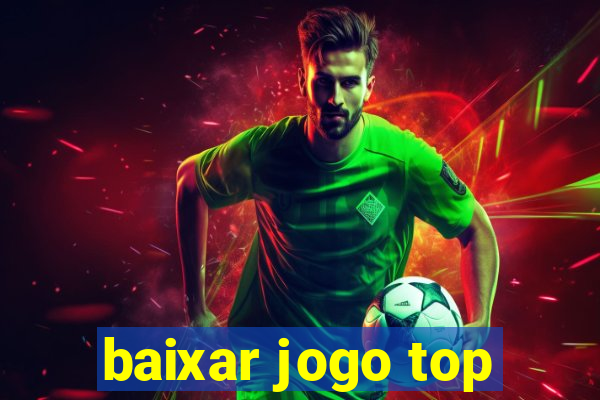 baixar jogo top