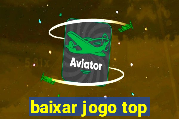 baixar jogo top