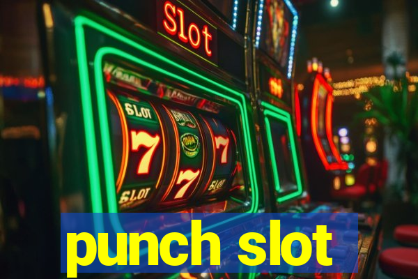 punch slot