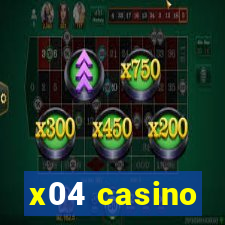 x04 casino