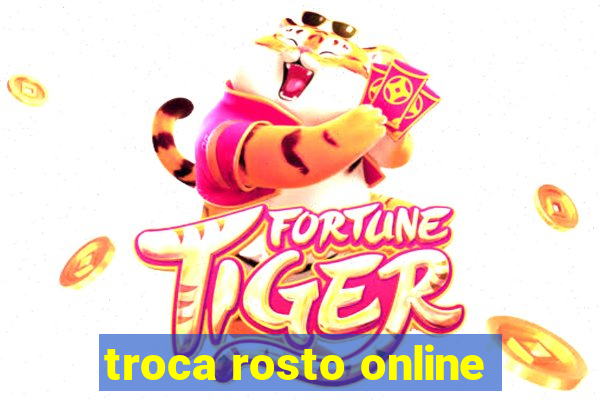 troca rosto online