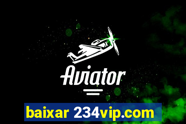 baixar 234vip.com