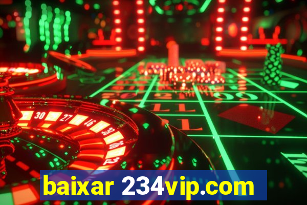 baixar 234vip.com