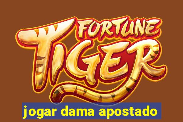 jogar dama apostado