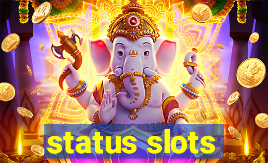 status slots