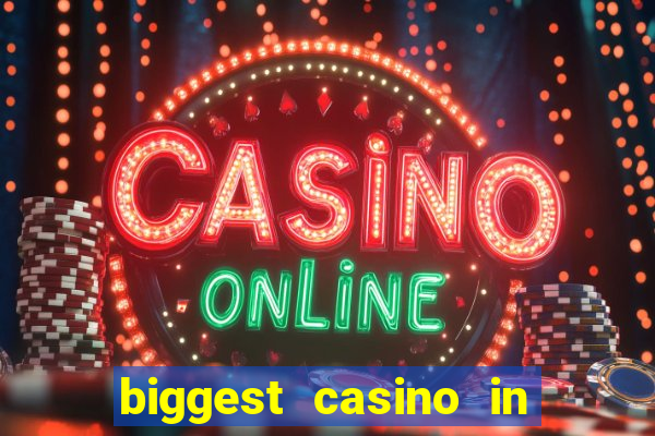 biggest casino in the us