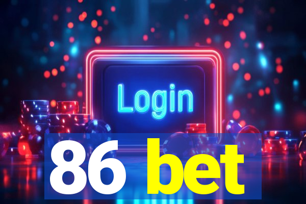 86 bet