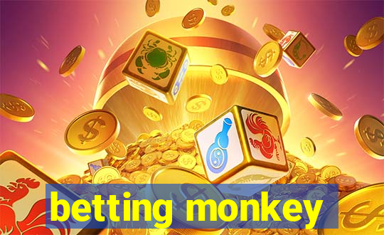 betting monkey