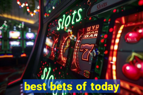 best bets of today