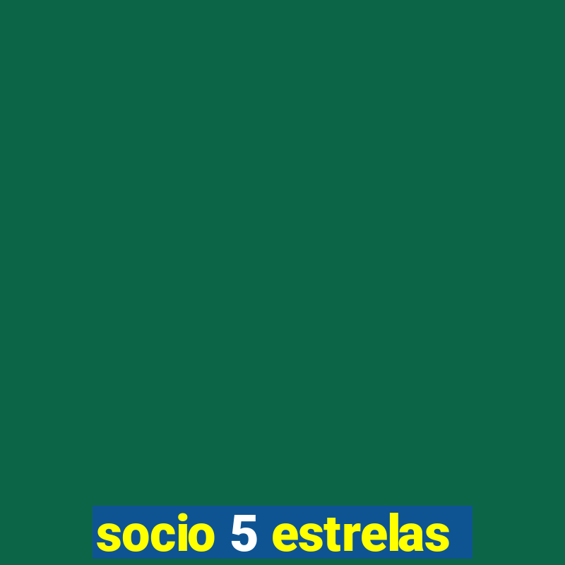 socio 5 estrelas