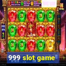 999 slot game