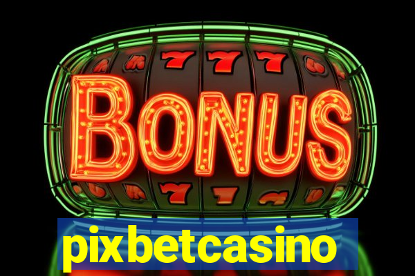 pixbetcasino