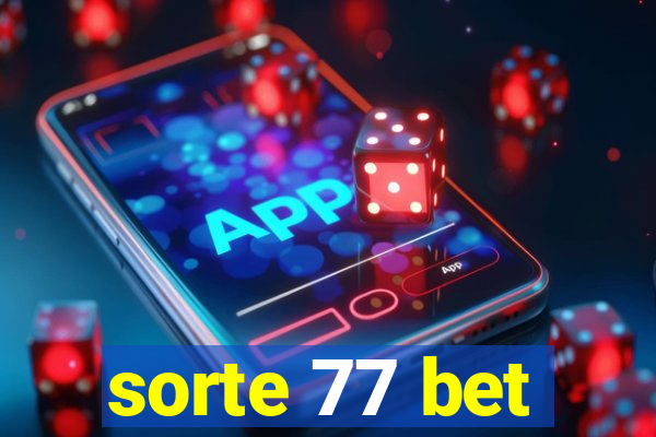 sorte 77 bet